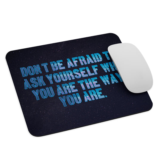 Ask Yourself #1 Mouse Pad