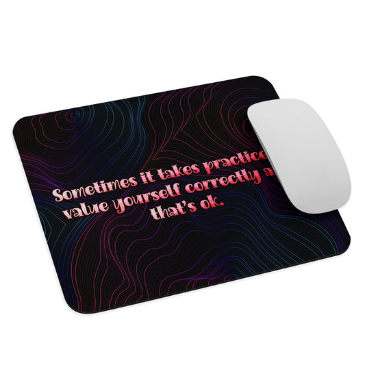 It Takes Practice Mouse Pad