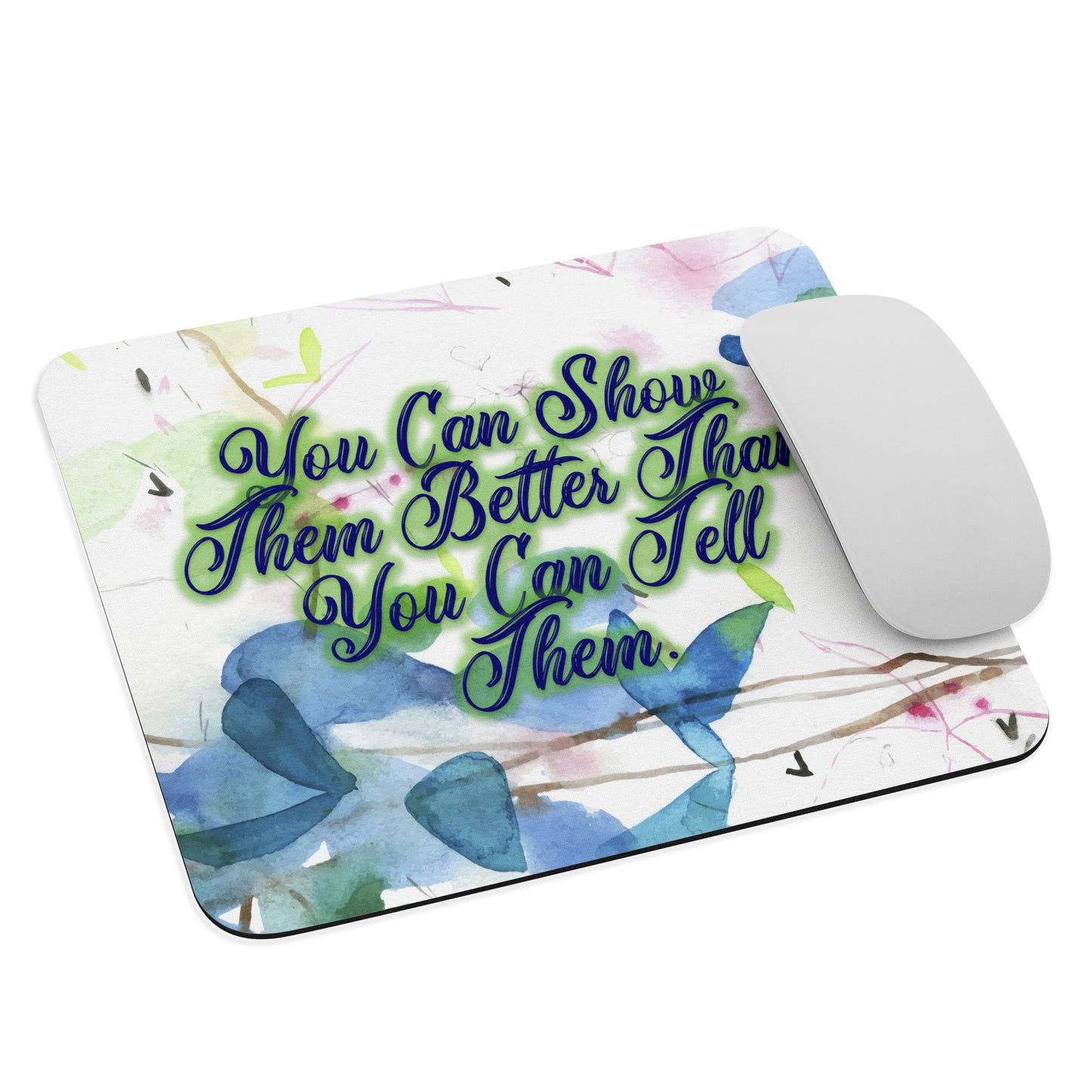 Show Them Mouse Pad