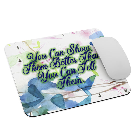 Show Them Mouse Pad