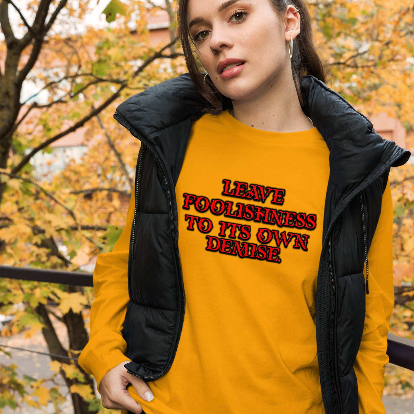 Foolishness Unisex Long Sleeve Tee