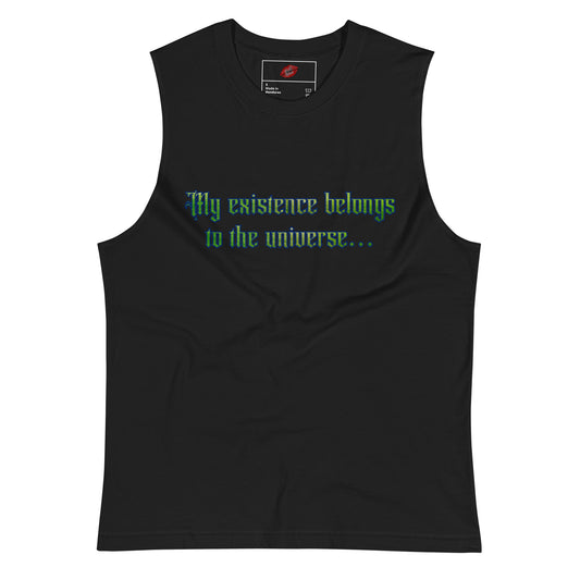 My Existence Unisex Muscle Shirt