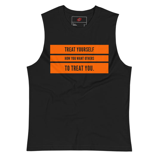 Treat Yourself Unisex Muscle Shirt