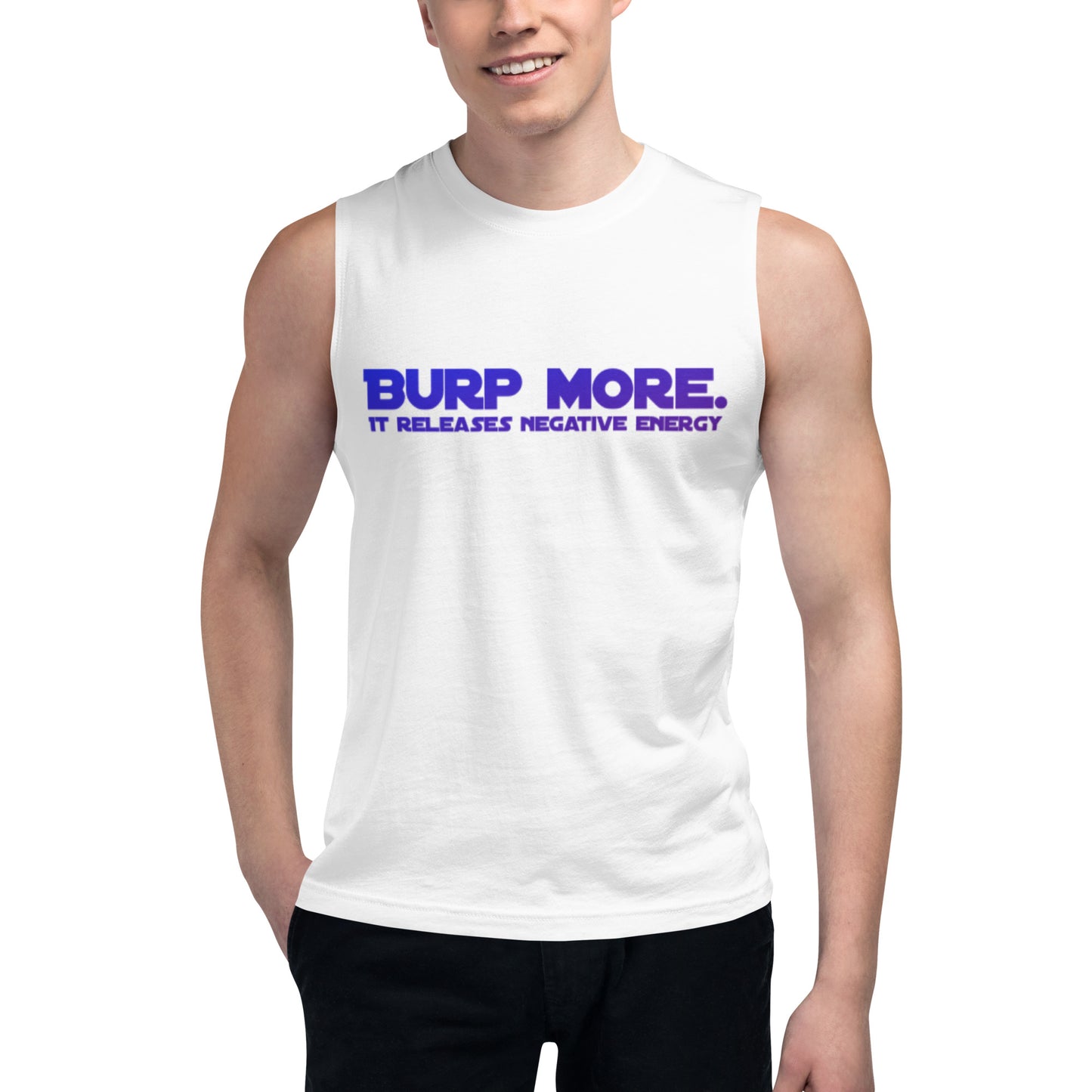 Burp More #2 Unisex Muscle Shirt