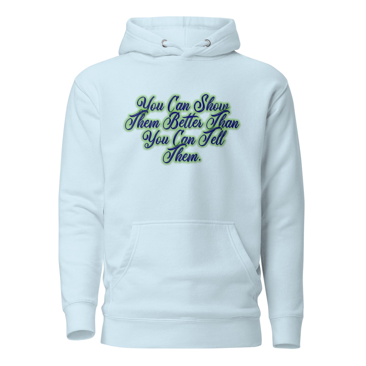 Show Them Unisex Premium Hoodie