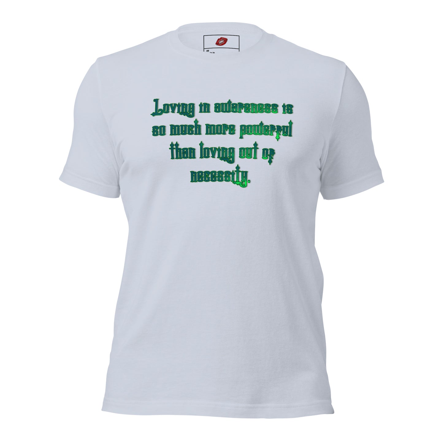 Loving In Awareness UnisexStaple T-shirt