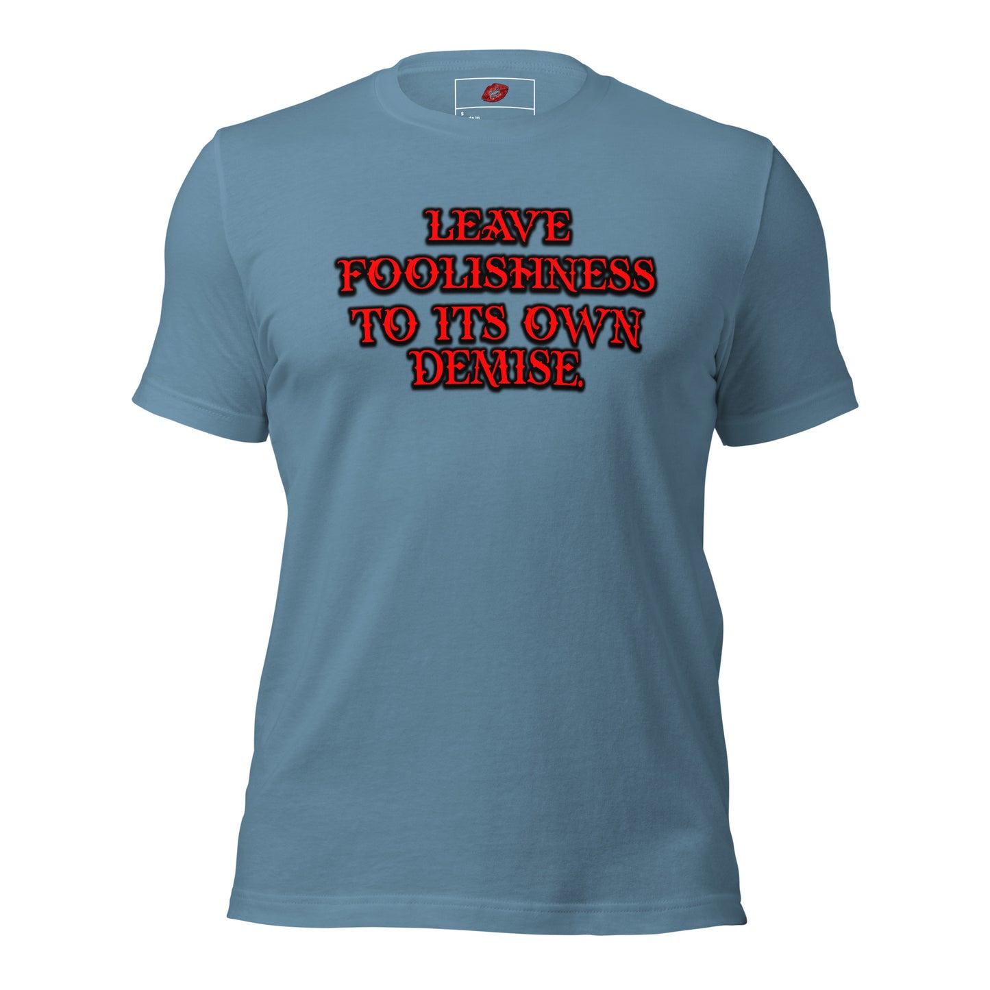 Foolishness Unisex Staple T-shirt