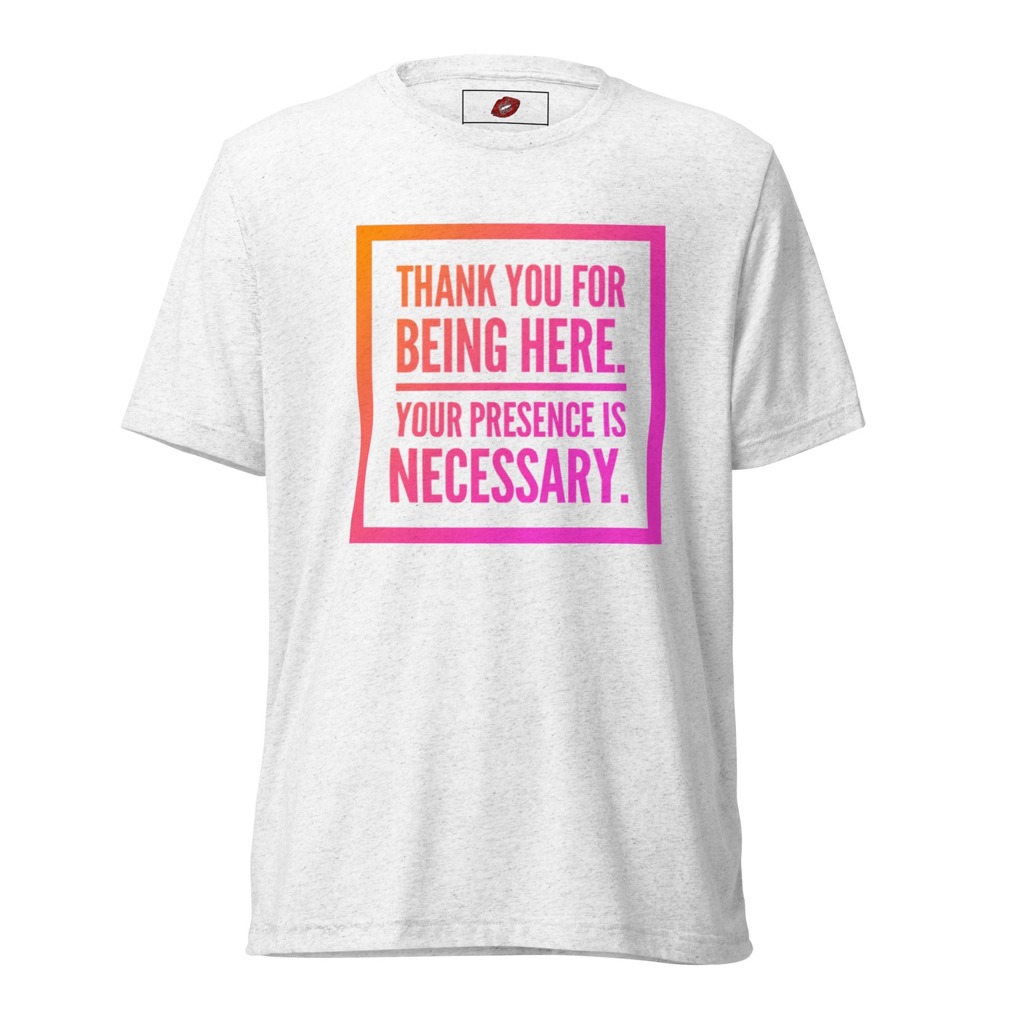 Necessary Presence Tri-blend Unisex Short Sleeve T-shirt