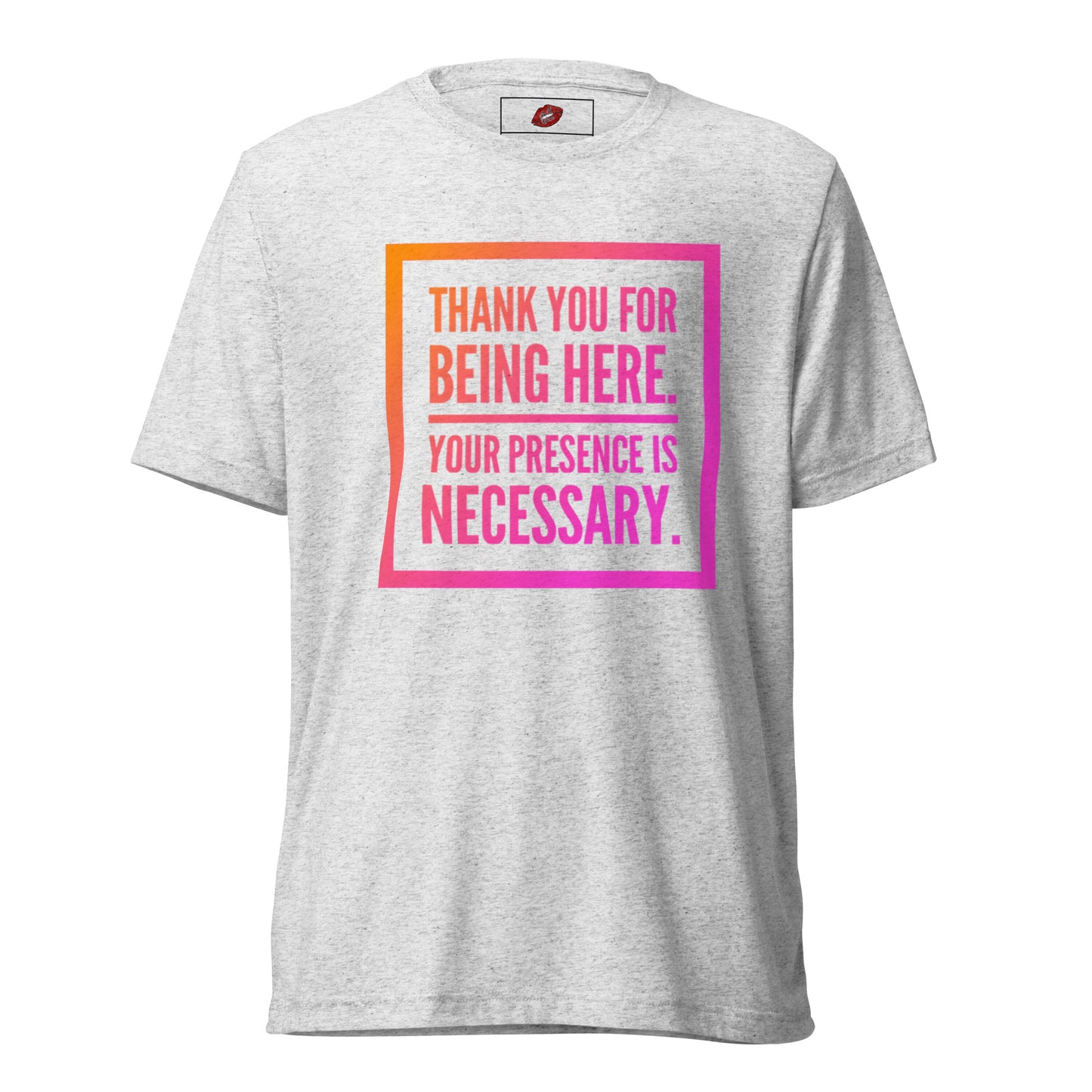 Necessary Presence Tri-blend Unisex Short Sleeve T-shirt