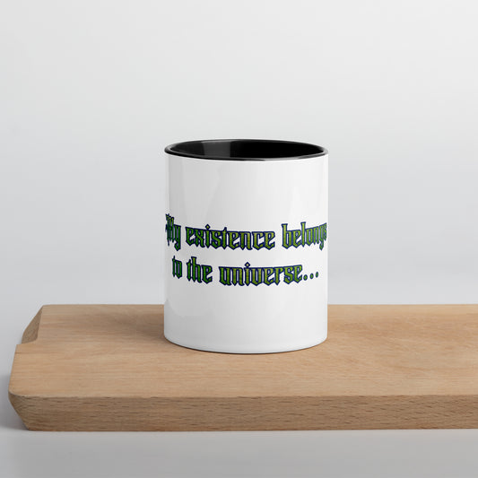 My Existence Mug With Color Inside