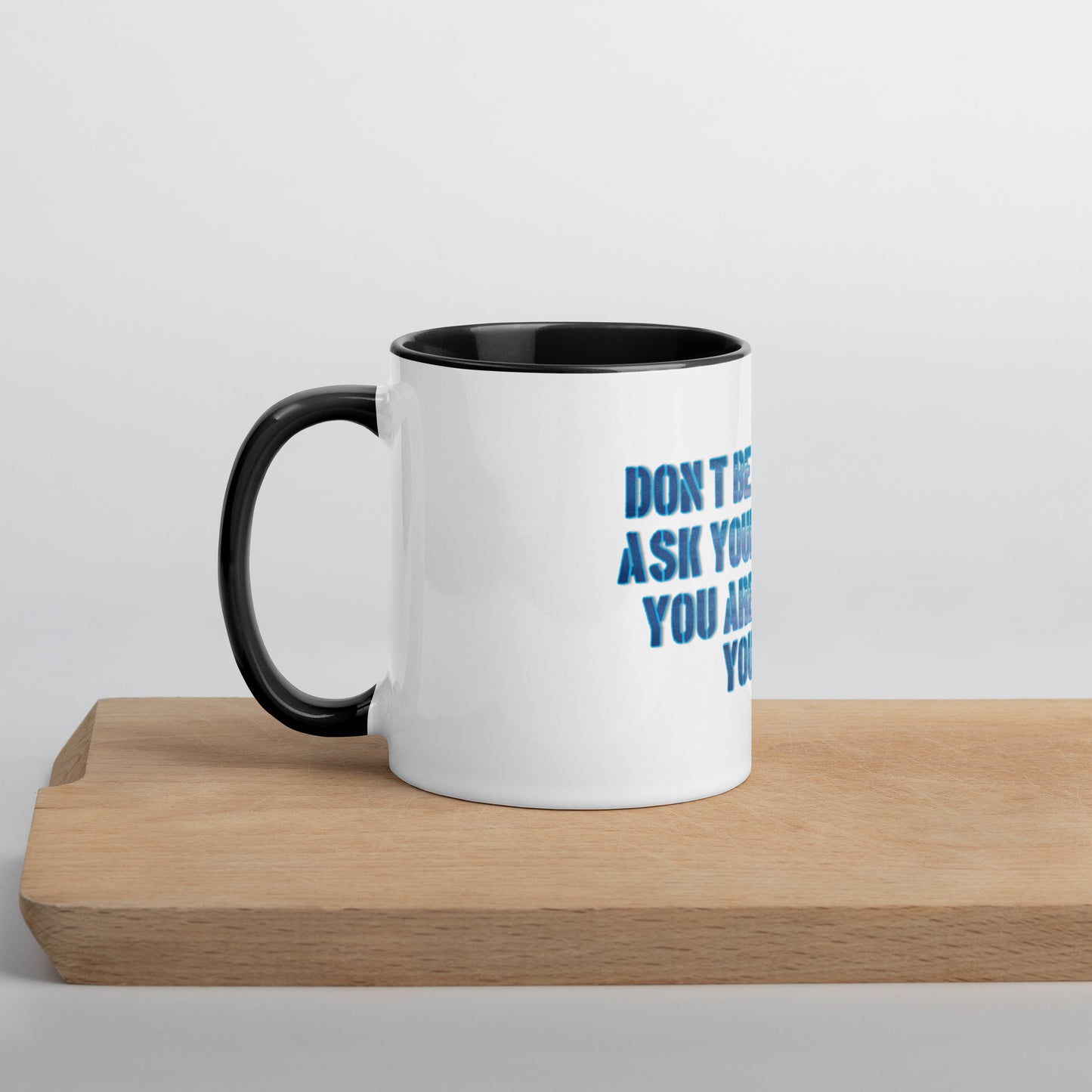 Ask Yourself #1 Mug With Color Inside