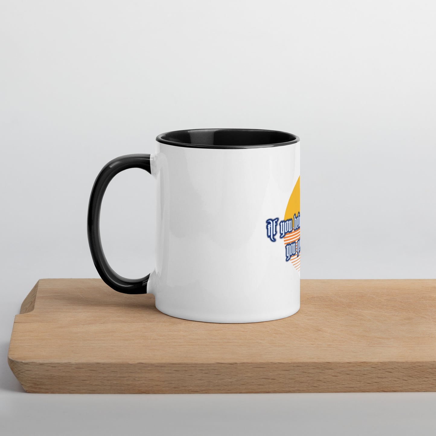 Believe Mountains Mug With Color Inside