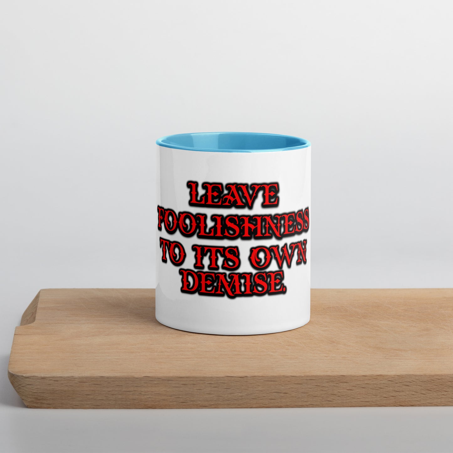Foolishness Mug With Color Inside