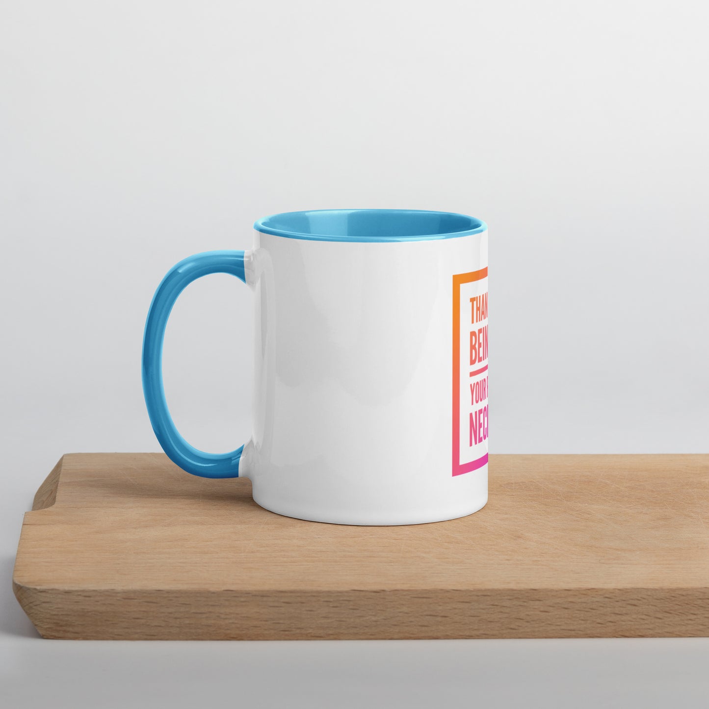 Necessary Presence Mug With Color Inside