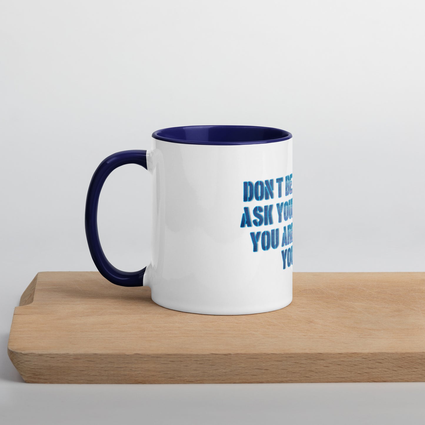 Ask Yourself #1 Mug With Color Inside