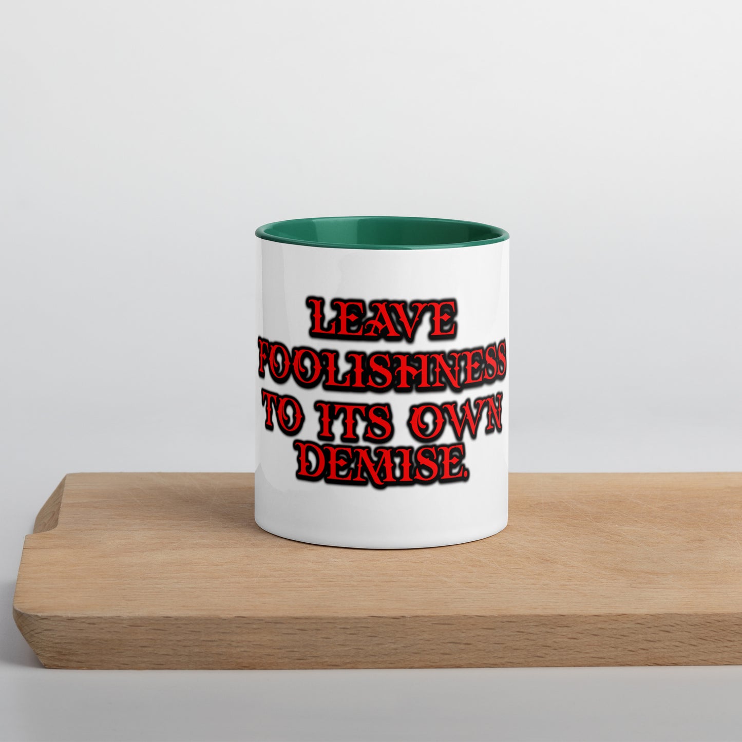 Foolishness Mug With Color Inside