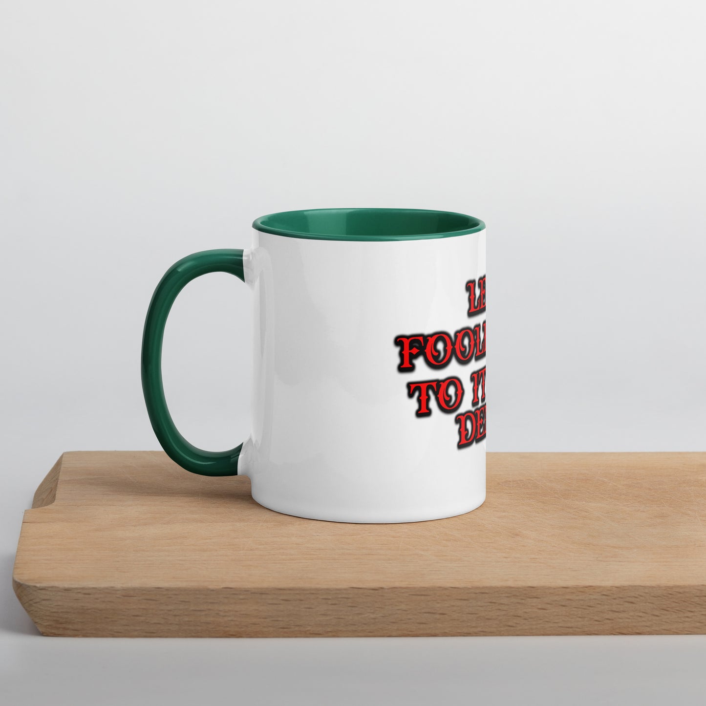 Foolishness Mug With Color Inside