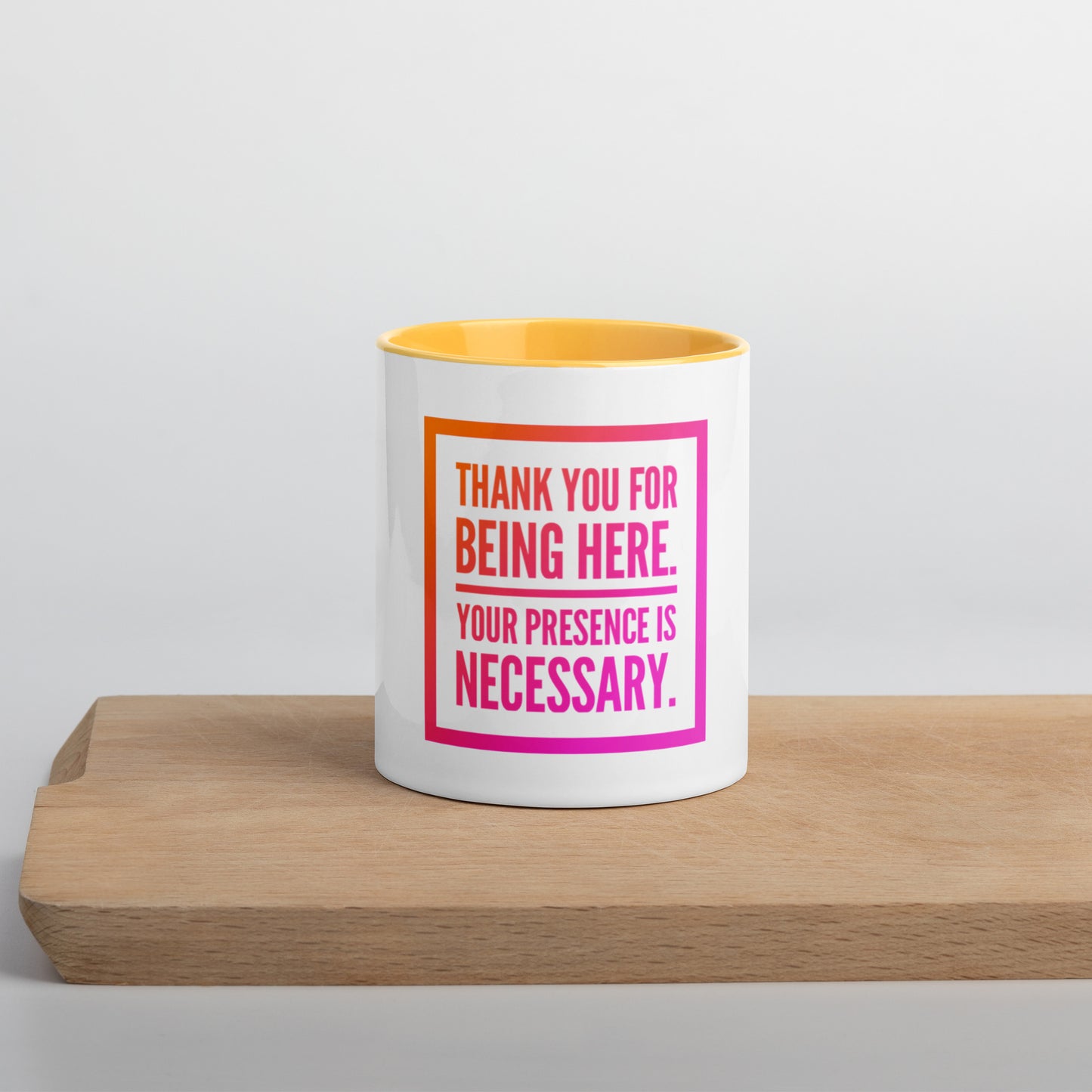 Necessary Presence Mug With Color Inside
