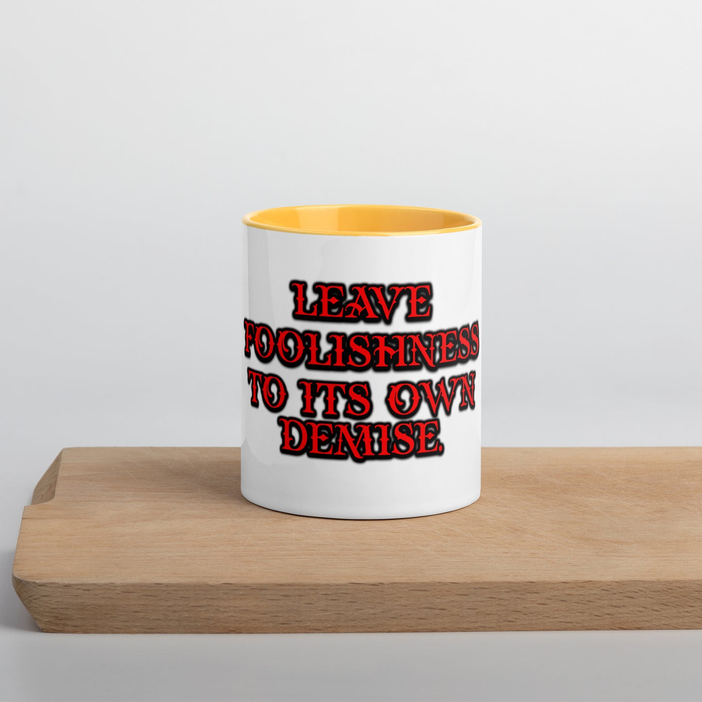 Foolishness Mug With Color Inside