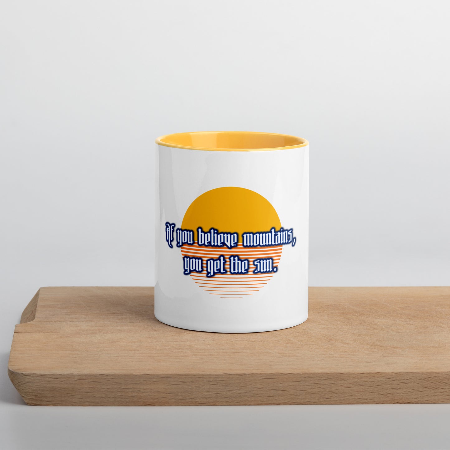 Believe Mountains Mug With Color Inside