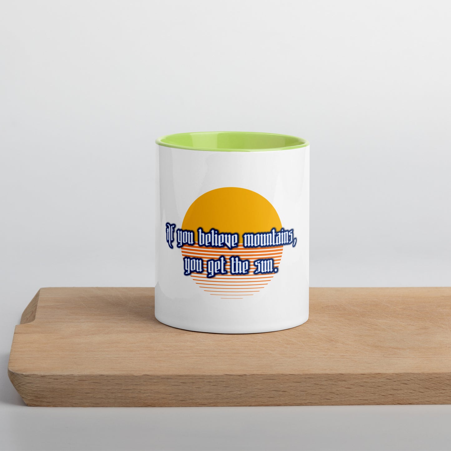 Believe Mountains Mug With Color Inside