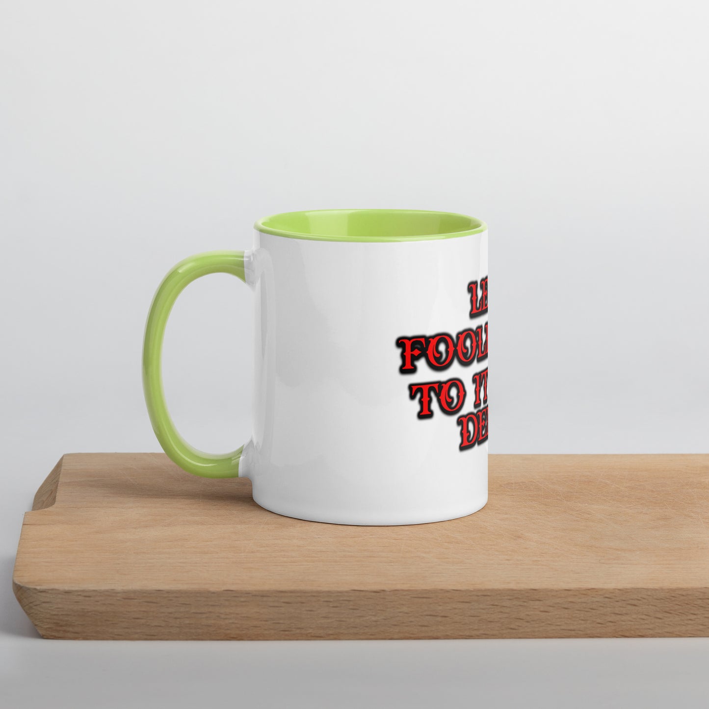 Foolishness Mug With Color Inside