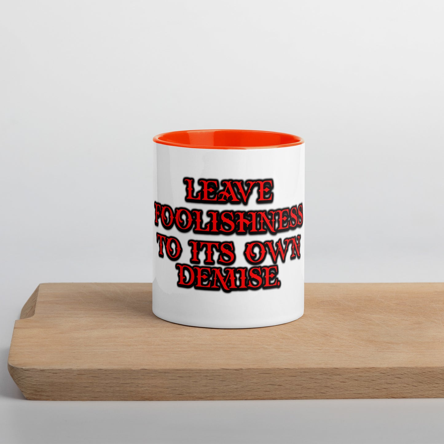 Foolishness Mug With Color Inside