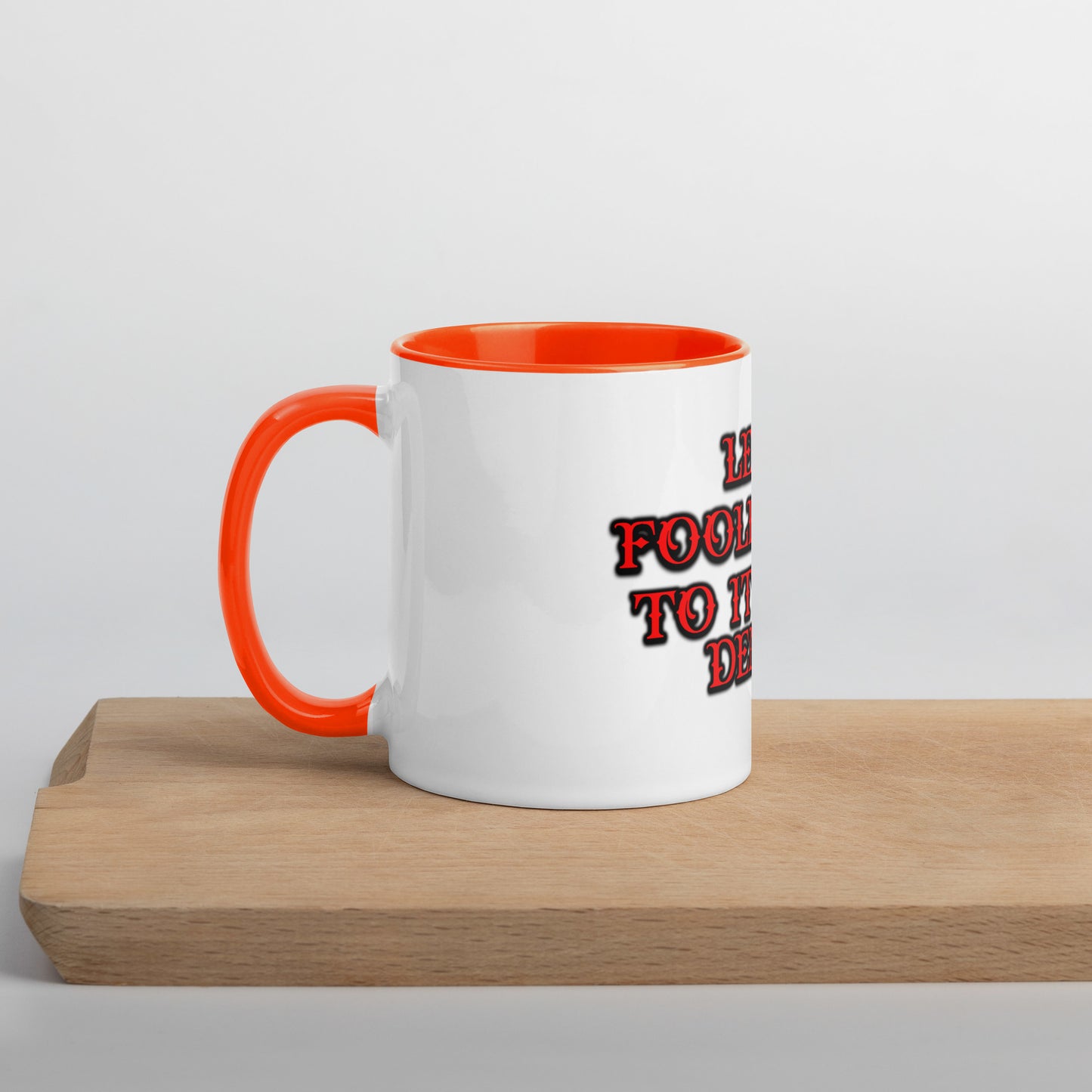 Foolishness Mug With Color Inside