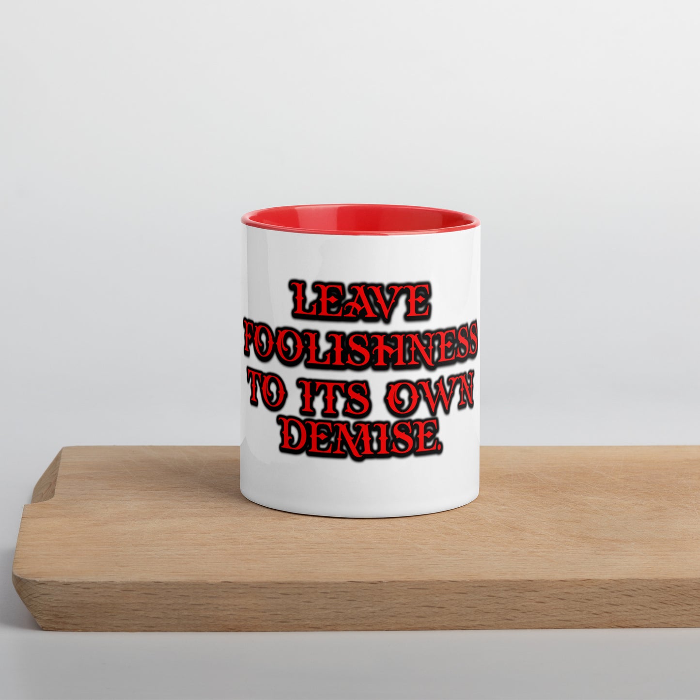 Foolishness Mug With Color Inside