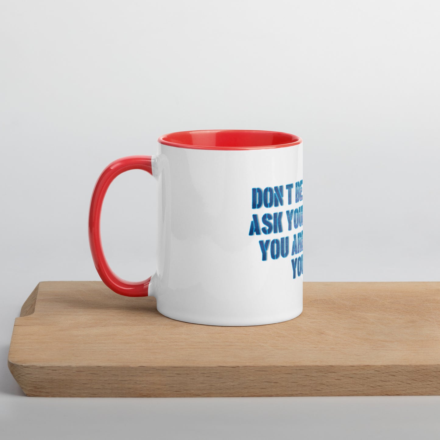 Ask Yourself #1 Mug With Color Inside