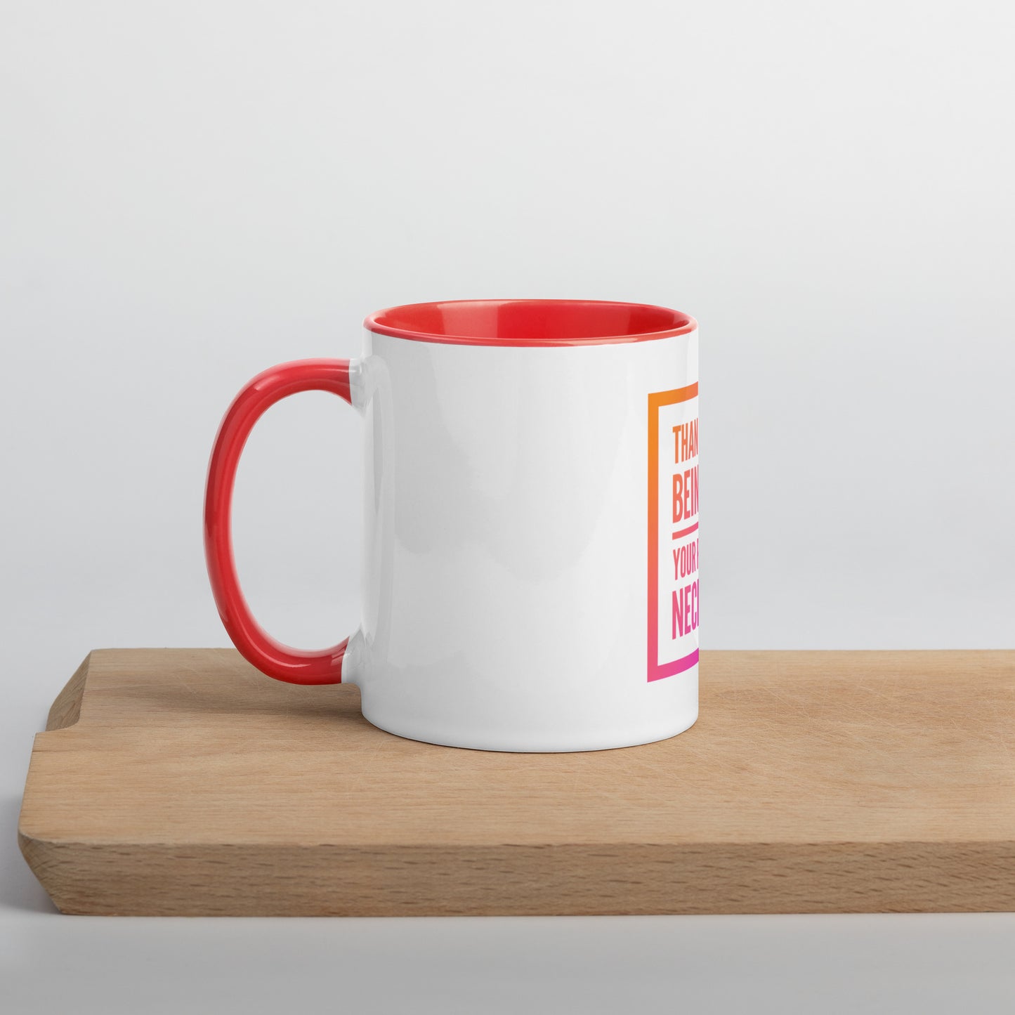 Necessary Presence Mug With Color Inside