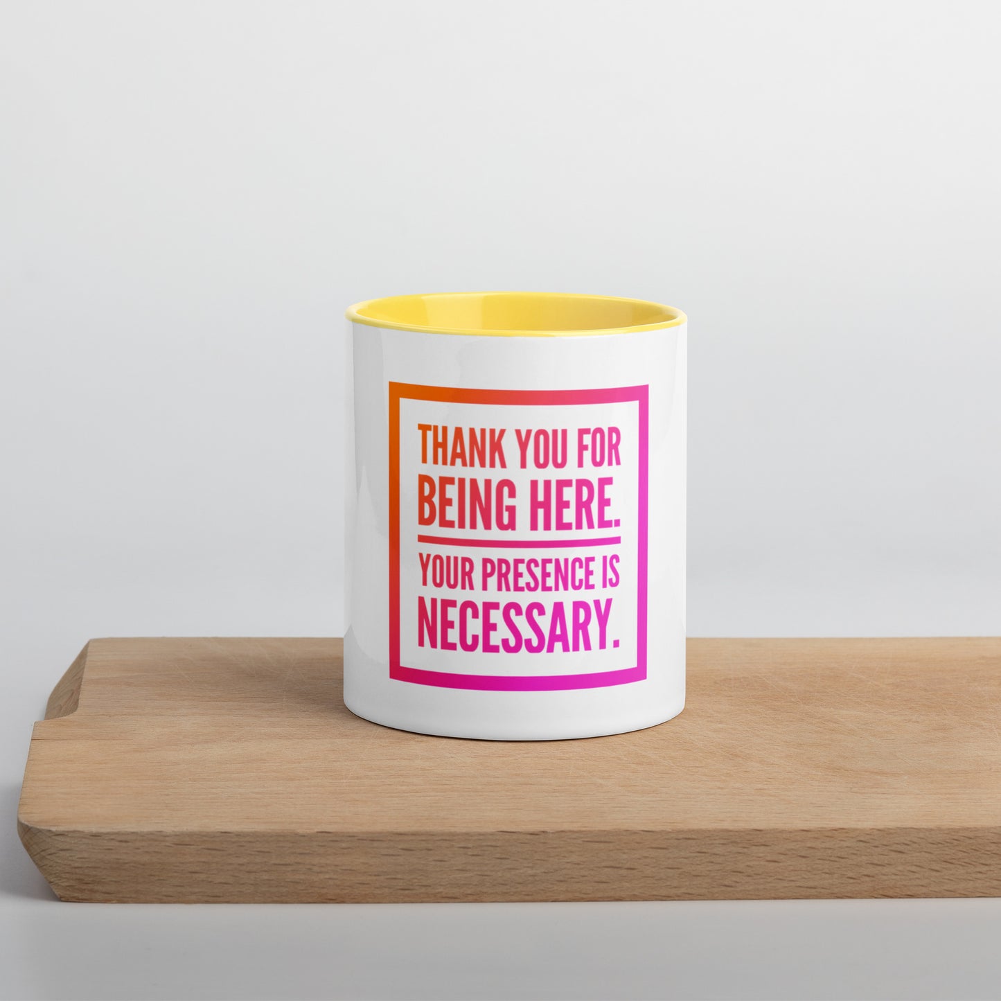Necessary Presence Mug With Color Inside