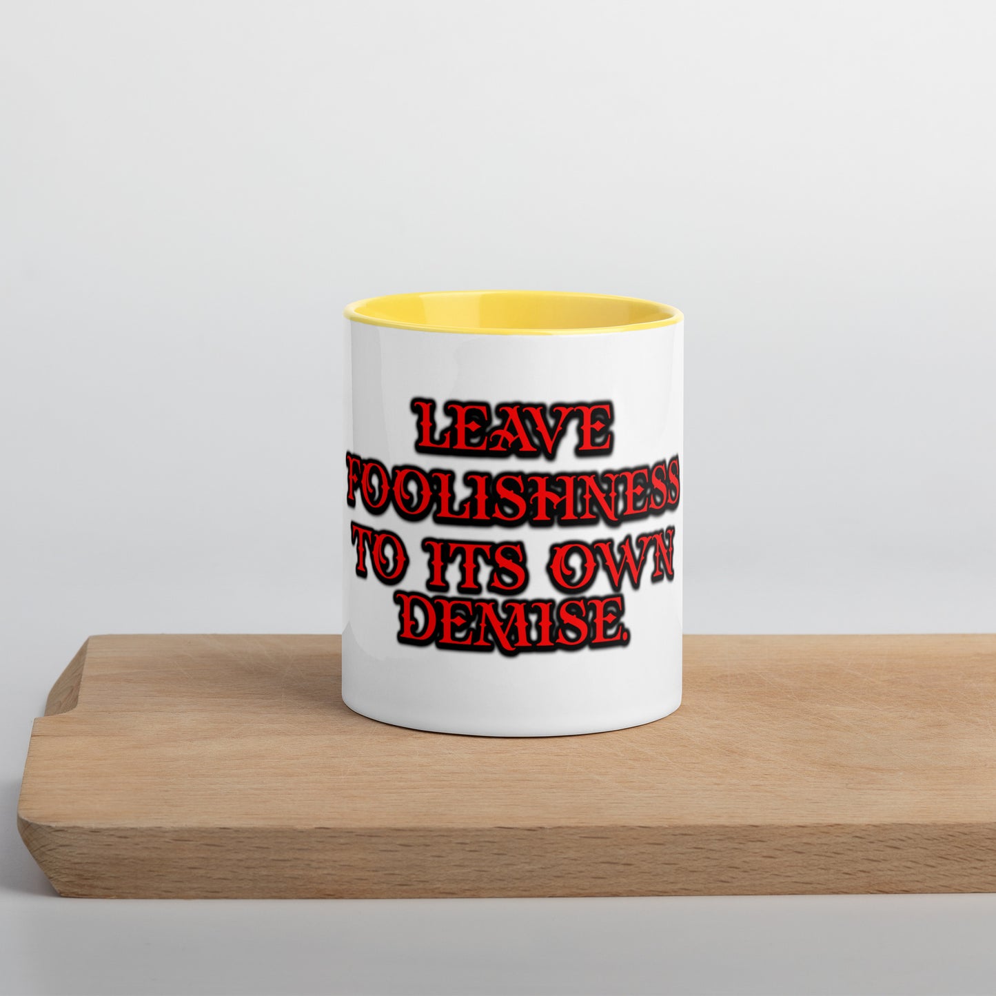 Foolishness Mug With Color Inside