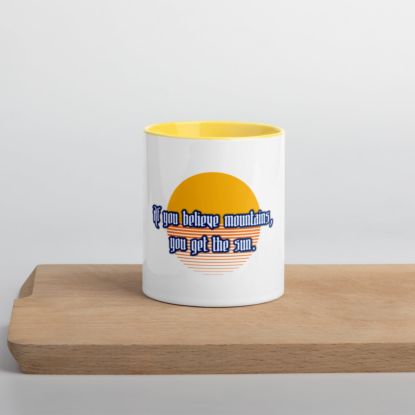 Believe Mountains Mug With Color Inside