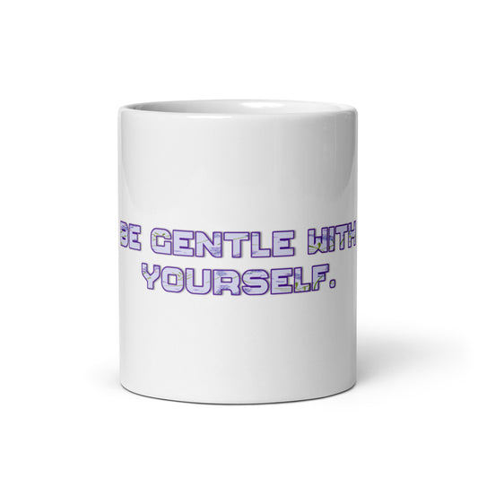 Be Gentle White Glossy Mug