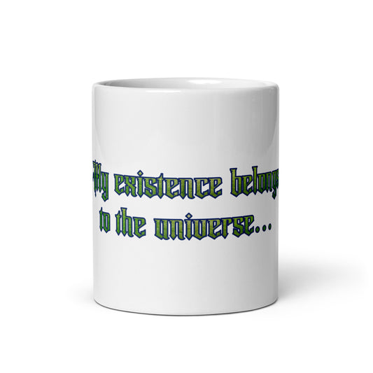 My Existence White Glossy Mug