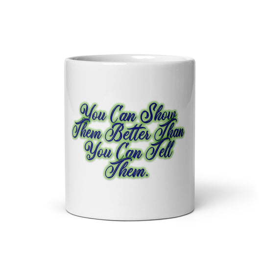 Show Them White Glossy Mug