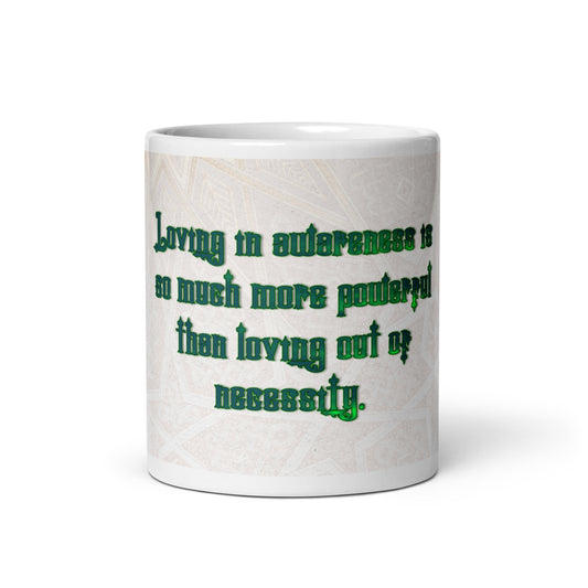 Loving In Awareness (2) White Glossy Mug