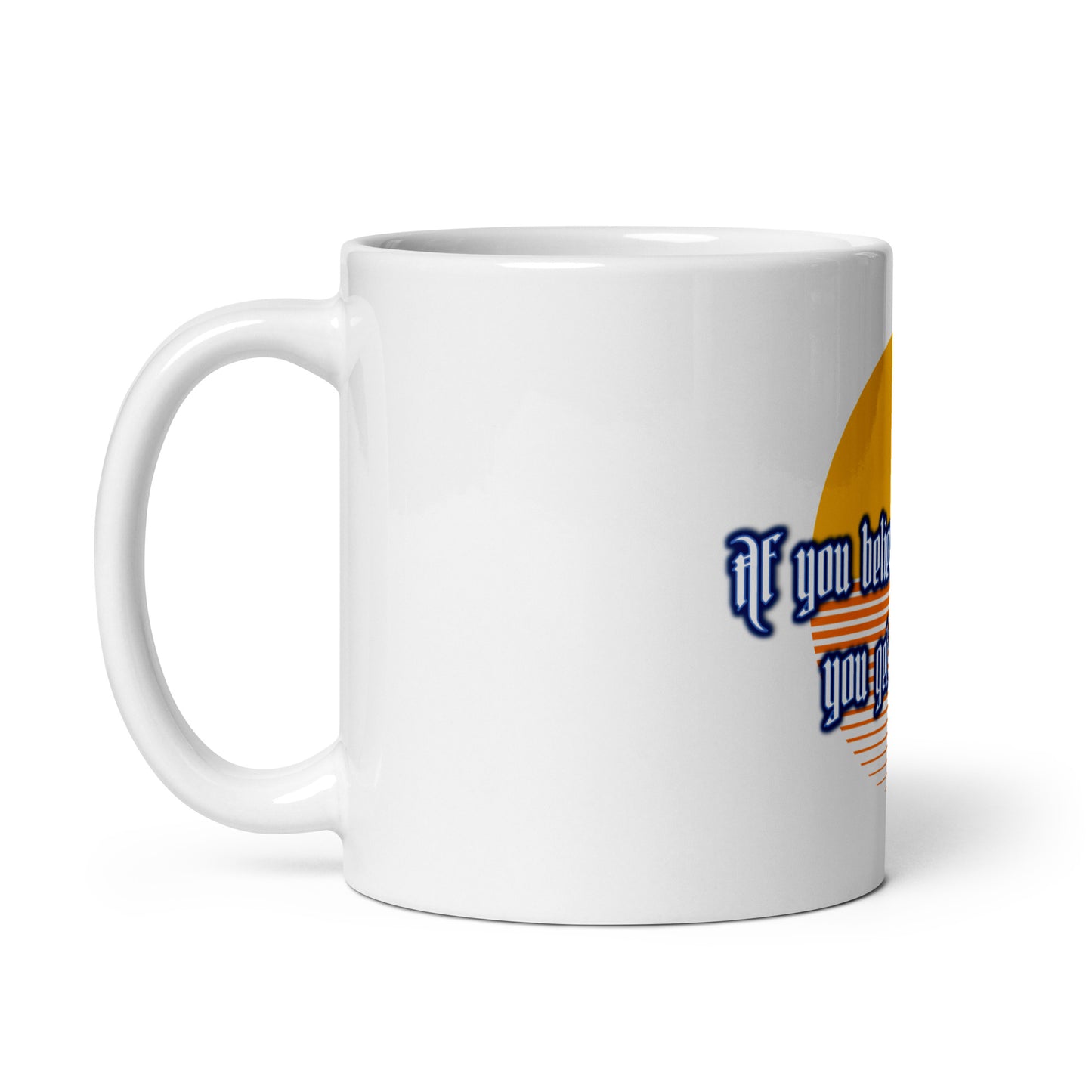 Believe Mountains White Glossy Mug