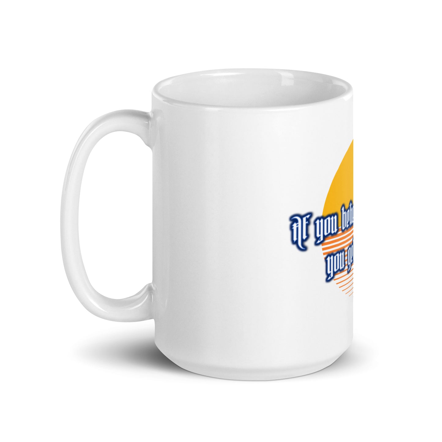 Believe Mountains White Glossy Mug
