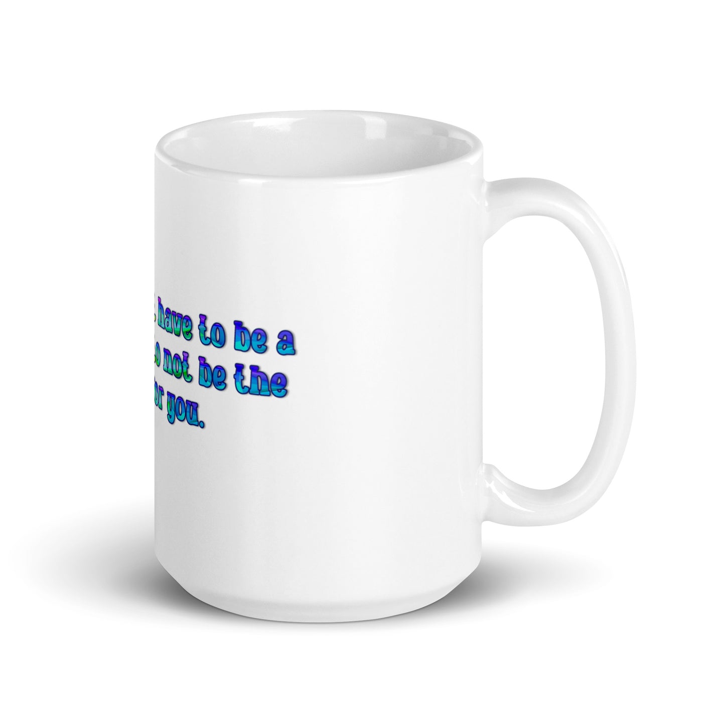 Not For You White Glossy Mug
