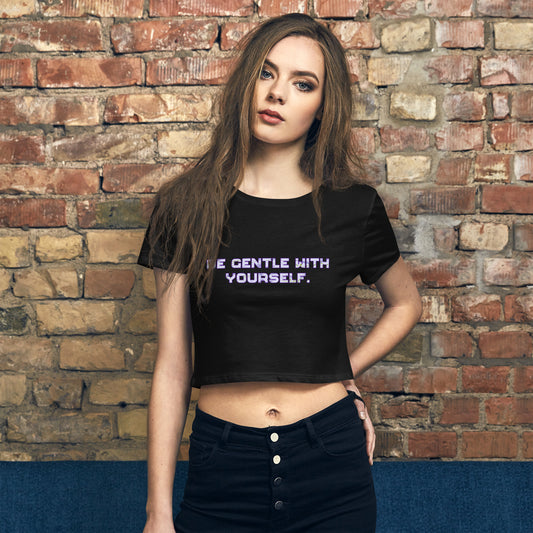 Be Gentle Women’s Crop Tee