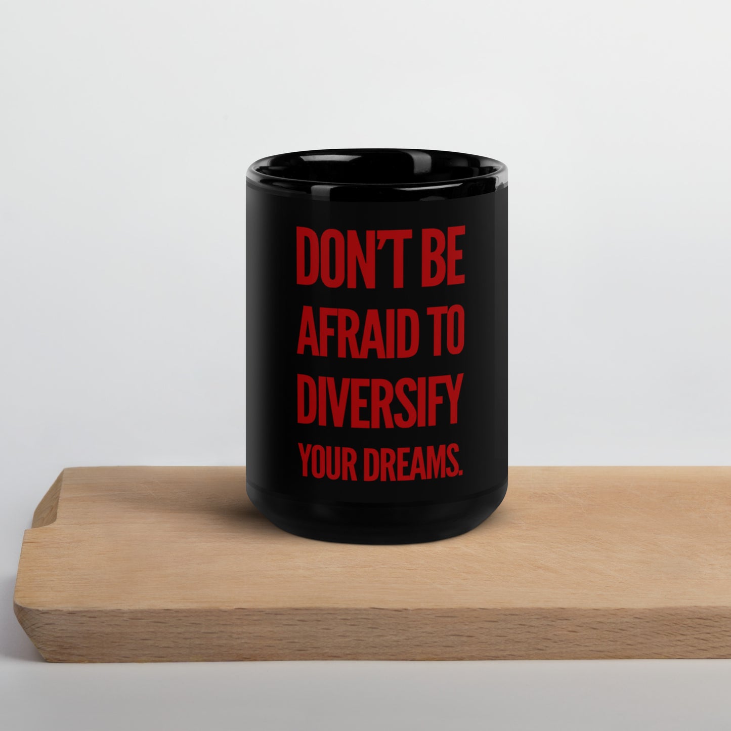 Don't Be Afraid (Red) Black Glossy Mug