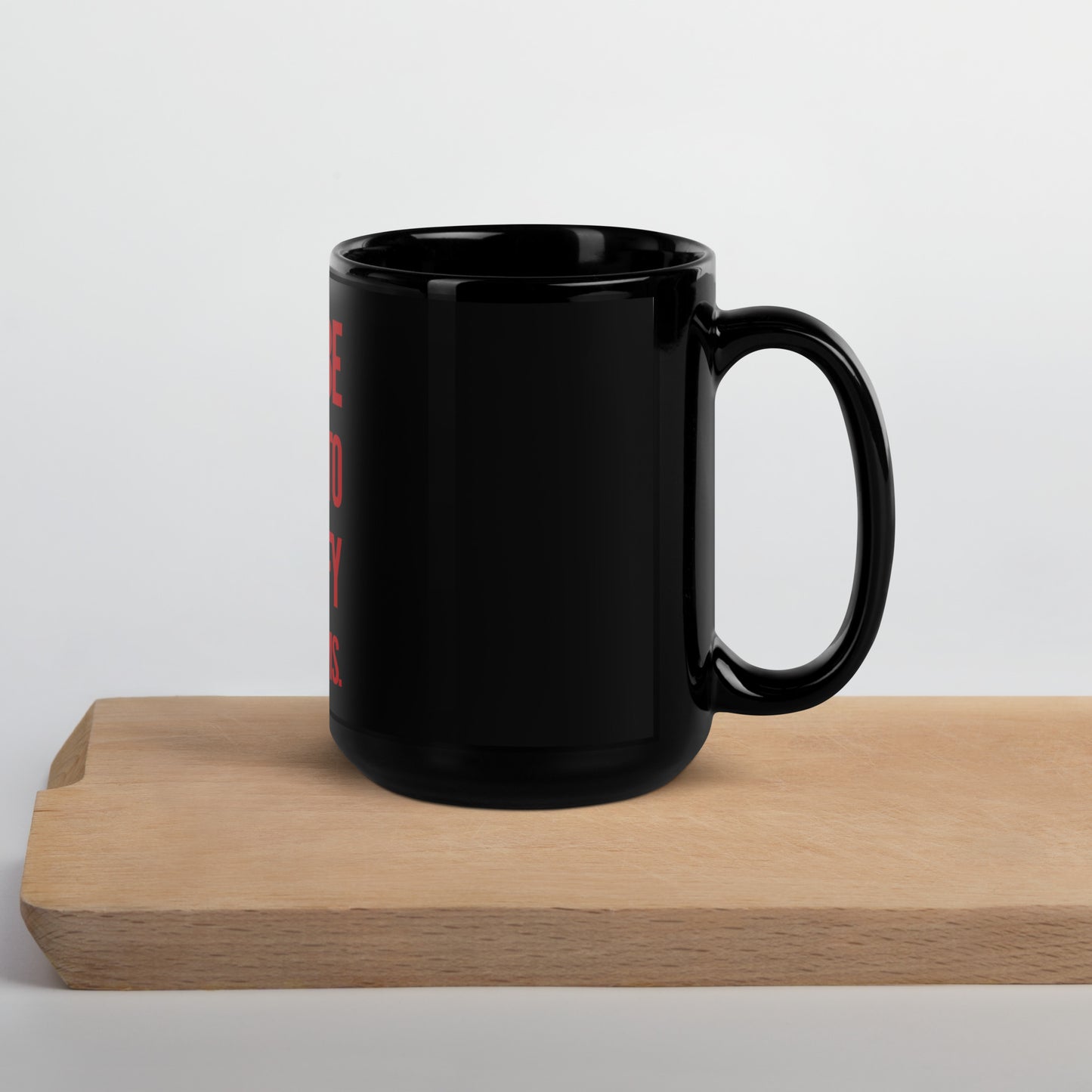 Don't Be Afraid (Red) Black Glossy Mug