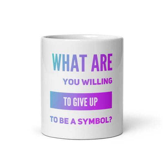 To Be A Symbol #2 White Glossy Mug