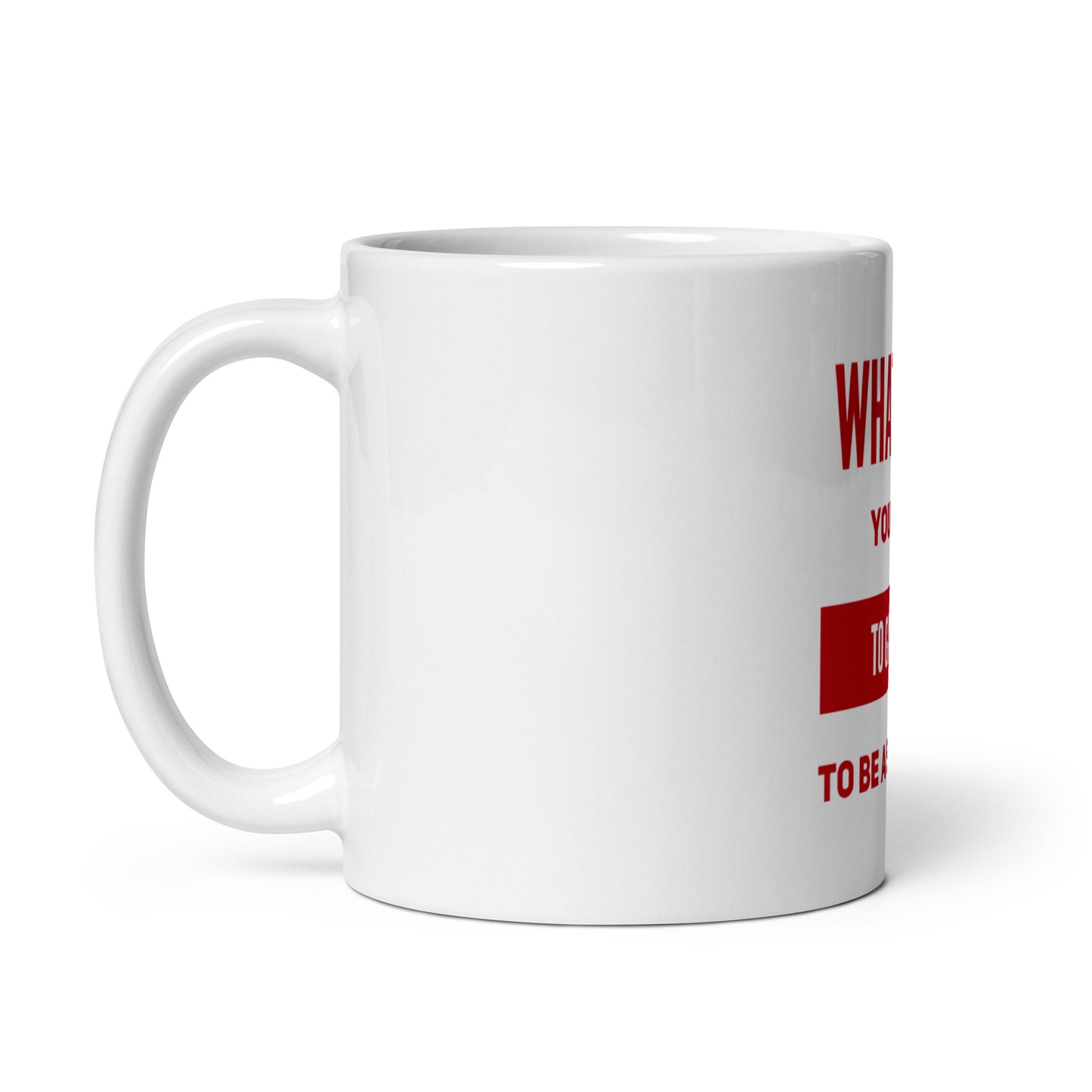 To Be A Symbol #1 White Glossy Mug